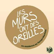 Podcast Les Murs ont des Oreilles