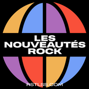 Podcast Les Nouveautés Rock RSTLSS