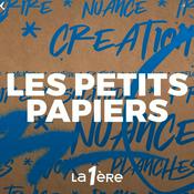 Podcast Les petits papiers, des artistes et des mots