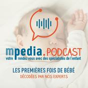 Podcast Les premières fois de bébé décodées par nos experts mpedia