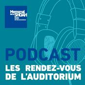 Podcast Les rendez-vous de l'auditorium du Mémorial de la Shoah