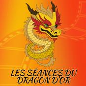 Podcast LES SÉANCES DU DRAGON D’OR