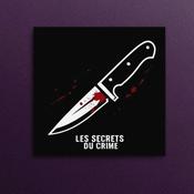 Podcast Les Secrets du crime