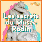 Podcast Les secrets du musée Rodin