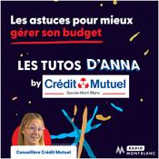 Podcast Les Tutos d'Anna du Crédit Mutuel Savoie-Mont Blanc