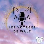 Podcast Les voyages de Walt, le podcast