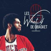 Podcast Les What if de QiBasket