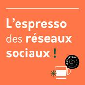 Podcast L'Espresso des réseaux sociaux