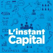 Podcast L'instant Capital