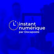 Podcast L'instant numérique : 3 minutes pour décrypter les enjeux du numérique