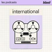 Podcast Blast - L’international