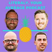 Podcast Literally, Your Average Podcast