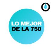 Podcast Lo mejor de la 750