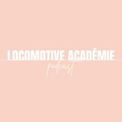 Podcast Locomotive Académie Podcast