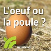 Podcast L'oeuf ou la poule