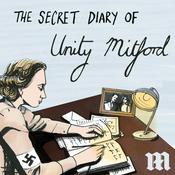 Podcast Hitler's English Girlfriend: The Secret Diary of Unity Mitford