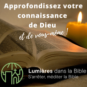 Podcast Lumières dans la Bible - Méditations