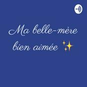 Podcast Ma belle-mère bien-aimée, le podcast qui explore l'univers des Familles Recomposées.