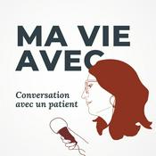 Podcast Ma vie avec... Conversation avec un patient