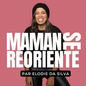 Podcast Maman se réoriente