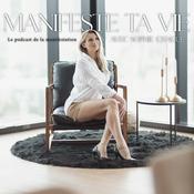 Podcast Manifeste ta vie avec Sophie Chague