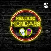 Podcast Melodic Mondays