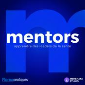 Podcast mentors - le leadership en santé