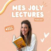 Podcast Mes Joly Lectures - Le podcast pour tous les amoureux de lecture