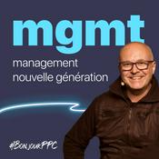 Podcast MGMT management nouvelle génération