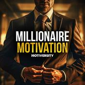 Podcast Millionaire Motivation by Motiversity