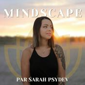 Podcast Mindscape par Sarah Psydev