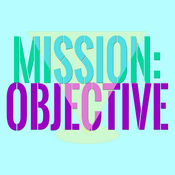 Podcast Mission: Objective