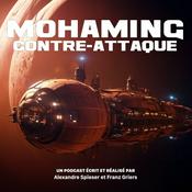 Podcast Mohaming Contre-Attaque