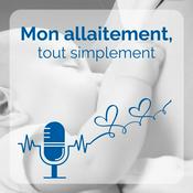 Podcast Mon allaitement, tout simplement