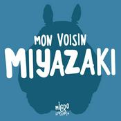 Podcast Mon voisin Miyazaki