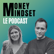 Podcast Money Mindset - Finances personnelles, investissement, immobilier