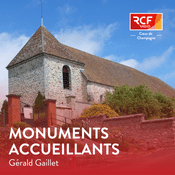 Podcast Monuments accueillants · RCF Cœur de Champagne