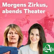 Podcast Morgens Zirkus, abends Theater