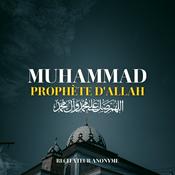 Podcast MUHAMMAD ﷺ PROPHÈTE D'ALLAH