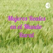 Podcast Mujeres Reales en el Mundo Rural