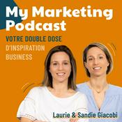 Podcast My Marketing Podcast - conseils marketing, communication, stratégie marketing, growth marketing, conseils vente