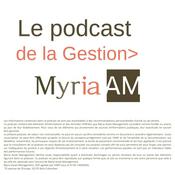 Podcast Myria AM - Le Podcast de la Gestion