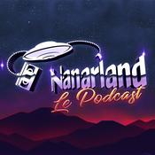 Podcast Nanarland, le podcast - Les mauvais films sympathiques en audio