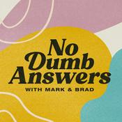 Podcast No Dumb Answers with Mark & Brad