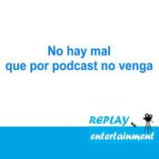 Podcast No hay mal que por podcast no venga