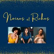 Podcast Noires et Riches