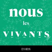 Podcast Nous les vivants