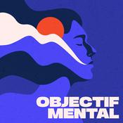 Podcast Objectif Mental