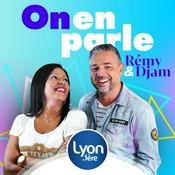 Podcast ON EN PARLE | LES INTERVIEWS DANS LE 10H/13H DE LYON 1ERE