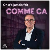 Podcast On n'a jamais fait comme ça - Ressources Humaines, recrutement, management, marque employeur, diversité, formation : vous saurez tout en RH